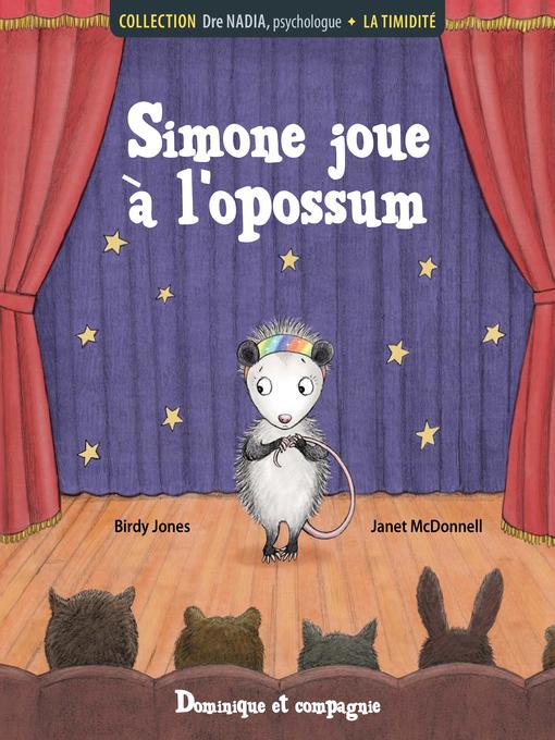 Title details for La timidité--Simone joue à l'opossum by Birdy Jones - Available